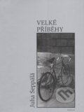 Kniha: Velké příběhy (Juha Seppälä). Havran, 2003 Kniha: Velké příběhy (Juha Seppälä). Havran, 2003