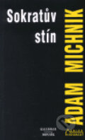 Kniha: Sokratův stín (Adam Michnik). Doplněk, 1998 Kniha: Sokratův stín (Adam Michnik). Doplněk, 1998