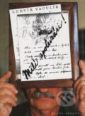 Kniha: Milí spolužáci (Ludvík Vaculík). Mladá fronta, 1999 Kniha: Milí spolužáci (Ludvík Vaculík). Mladá fronta, 1999