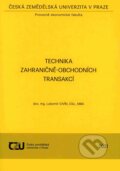 Kniha: Technika zahraničně-obchodních transakcí (Lubomír Civín). Česká zemědělská univerzita v Praze, 2021 Kniha: Technika zahraničně-obchodních transakcí (Lubomír Civín). Česká zemědělská univerzita v Praze, 2021