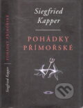 Kniha: Pohádky přímořské (Siegfried Kapper). Nakladatelství Franze Kafky, 1999 Kniha: Pohádky přímořské (Siegfried Kapper). Nakladatelství Franze Kafky, 1999