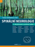 Kniha: Spinální neurologie (Ivana Štětkářová). Maxdorf, 2024 Kniha: Spinální neurologie (Ivana Štětkářová). Maxdorf, 2024