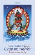Kniha: Úvod do tantry (Lama Thubten Yeshe). DharmaGaia, 2024 Kniha: Úvod do tantry (Lama Thubten Yeshe). DharmaGaia, 2024