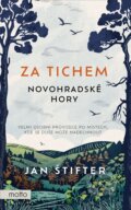 Kniha: Za tichem - Novohradské hory (Jan Štifter). Motto, 2024 Kniha: Za tichem - Novohradské hory (Jan Štifter). Motto, 2024