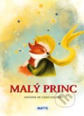 Kniha: Malý princ (Antoine de Saint-Exupéry). Matys, 2024 Kniha: Malý princ (Antoine de Saint-Exupéry). Matys, 2024