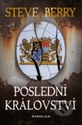 Kniha: Poslední království (Steve Berry). Kniha Zlín, 2024 Kniha: Poslední království (Steve Berry). Kniha Zlín, 2024