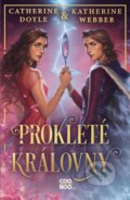 Kniha: Prokleté královny (Catherine Doyle a Katherine Webber). CooBoo CZ, 2024 Kniha: Prokleté královny (Catherine Doyle a Katherine Webber). CooBoo CZ, 2024