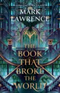 The Book That Broke the World - Mark Lawrence, HarperCollins, 2024
