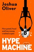 Kniha: Hype Machine (Joshua Oliver). Heligo, 2024 Kniha: Hype Machine (Joshua Oliver). Heligo, 2024