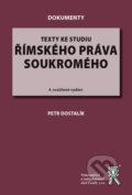Texty ke studiu římského práva soukromého - Petr Dostalík, Aleš Čeněk, 2023
