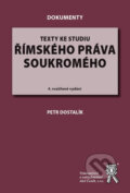 Kniha: Texty ke studiu římského práva soukromého (Petr Dostalík). Aleš Čeněk, 2023 Kniha: Texty ke studiu římského práva soukromého (Petr Dostalík). Aleš Čeněk, 2023