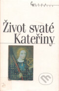 Kniha: Život svaté Kateřiny (Nakladatelství Lidové noviny). Nakladatelství Lidové noviny, 1999 Kniha: Život svaté Kateřiny (Nakladatelství Lidové noviny). Nakladatelství Lidové noviny, 1999