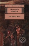 Kniha: Ten, který padá (Slawomir Mrozek). Nakladatelství Aurora, 1999 Kniha: Ten, který padá (Slawomir Mrozek). Nakladatelství Aurora, 1999
