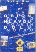 Kniha: Orion hlavou dolů (Vladimír Kroc). Radioservis, 2000 Kniha: Orion hlavou dolů (Vladimír Kroc). Radioservis, 2000