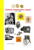 Kniha: Historie chemického vojska (1919 - 2009) (Vladimír Kubánek). Tribun EU, 2010 Kniha: Historie chemického vojska (1919 - 2009) (Vladimír Kubánek). Tribun EU, 2010