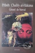 Kniha: Příběh chalífy al-Hákima (Gérard de Nerval). Volvox Globator, 1996 Kniha: Příběh chalífy al-Hákima (Gérard de Nerval). Volvox Globator, 1996