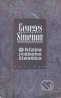 Kniha: O hlavu jednoho člověka (Georges Simenon). Prostor, 1995 Kniha: O hlavu jednoho člověka (Georges Simenon). Prostor, 1995