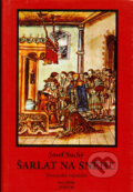 Kniha: Šarlat na sněhu (Josef Suchý). Arca JiMfa, 1999 Kniha: Šarlat na sněhu (Josef Suchý). Arca JiMfa, 1999