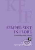 Kniha: Semper sint in flore (Ingeborg Fialová-Fürstová). Univerzita Palackého v Olomouci, 2022 Kniha: Semper sint in flore (Ingeborg Fialová-Fürstová). Univerzita Palackého v Olomouci, 2022