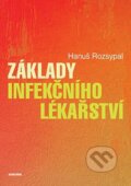 Kniha: Základy infekčního lékařství (Hanuš Rozsypal). Univerzita Karlova v Praze, 2023 Kniha: Základy infekčního lékařství (Hanuš Rozsypal). Univerzita Karlova v Praze, 2023
