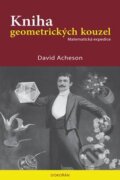 Kniha: Kniha geometrických kouzel (David Acheson). Dokořán, 2023 Kniha: Kniha geometrických kouzel (David Acheson). Dokořán, 2023
