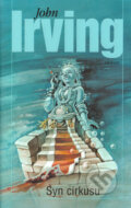 Kniha: Syn cirkusu (John Irving). Odeon CZ, 2005 Kniha: Syn cirkusu (John Irving). Odeon CZ, 2005
