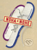 Kniha: Noha k nohe (Dezider Tóth a Viliam Klimáček). Slovart, O.K.O., 2005 Kniha: Noha k nohe (Dezider Tóth a Viliam Klimáček). Slovart, O.K.O., 2005