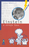 Kniha: Einstein a stroje času (Luca Novelli). Buvik, 2005 Kniha: Einstein a stroje času (Luca Novelli). Buvik, 2005