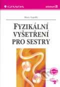 Kniha: Fyzikální vyšetření pro sestry (Marie Nejedlá), 2005 Kniha: Fyzikální vyšetření pro sestry (Marie Nejedlá), 2005