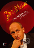 Kniha: Uvolněte se, prosím... (Jan Kraus). XYZ, 2005 Kniha: Uvolněte se, prosím... (Jan Kraus). XYZ, 2005