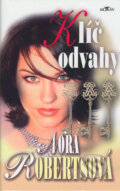 Kniha: Klíč odvahy (Nora Roberts). Alpress, 2005 Kniha: Klíč odvahy (Nora Roberts). Alpress, 2005
