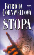 Kniha: Stopa (Patricia Cornwell). Ikar, 2005 Kniha: Stopa (Patricia Cornwell). Ikar, 2005