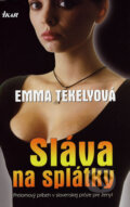 Sláva na splátky - Emma Tekelyová, Ikar, 2005
