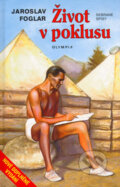 Kniha: Život v poklusu (Jaroslav Foglar). Olympia, 1997 Kniha: Život v poklusu (Jaroslav Foglar). Olympia, 1997