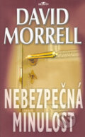 Kniha: Nebezpečná minulost (David Morrell). Alpress, 2005 Kniha: Nebezpečná minulost (David Morrell). Alpress, 2005