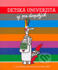 Kniha: Detská univerzita aj pre dospelých (3. ročník 2005) (Autorský kolektiv). Perex, 2005 Kniha: Detská univerzita aj pre dospelých (3. ročník 2005) (Autorský kolektiv). Perex, 2005
