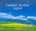 Kniha: Liptov (Ladislav Struhár). Aktuell, 2005 Kniha: Liptov (Ladislav Struhár). Aktuell, 2005
