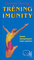 Kniha: Tréning imunity (Hermann Geesing). Ottovo nakladatelství, 2005 Kniha: Tréning imunity (Hermann Geesing). Ottovo nakladatelství, 2005