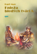 Kniha: Knieža bledých tvárí I. (Karl May), 2005 Kniha: Knieža bledých tvárí I. (Karl May), 2005