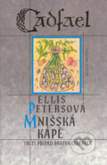 Kniha: Mnišská kápě (Ellis Petersová). Mladá fronta, 2005 Kniha: Mnišská kápě (Ellis Petersová). Mladá fronta, 2005