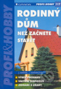 Kniha: Rodinný dům (Jana Maňáková a Jiří Maňák). Grada, 2005 Kniha: Rodinný dům (Jana Maňáková a Jiří Maňák). Grada, 2005