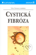 Kniha: Cystická fibróza (Věra Vávrová a kolektiv). Grada, 2005 Kniha: Cystická fibróza (Věra Vávrová a kolektiv). Grada, 2005