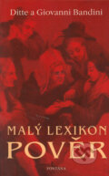 Kniha: Malý lexikon pověr (Ditte Bandini a Giovanni Bandini). Fontána, 2005 Kniha: Malý lexikon pověr (Ditte Bandini a Giovanni Bandini). Fontána, 2005