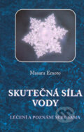 Kniha: Skutečná síla vody (Masaru Emoto). Nakladatelství Tomáše Janečka, 2005 Kniha: Skutečná síla vody (Masaru Emoto). Nakladatelství Tomáše Janečka, 2005