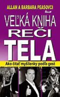 Kniha: Veľká kniha reči tela (Allan Pease a Barbara Pease), 2006 Kniha: Veľká kniha reči tela (Allan Pease a Barbara Pease), 2006