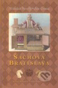 Šachová Bratislava - Mikuláš Nevrlý, Ján Čomaj, Marenčin PT, 2005
