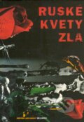 Kniha: Ruské kvety zla (Belimex). Belimex, 2005 Kniha: Ruské kvety zla (Belimex). Belimex, 2005