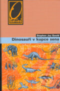 Kniha: Dinosauři v kupce sena (Stephen Jay Gould), 2005 Kniha: Dinosauři v kupce sena (Stephen Jay Gould), 2005