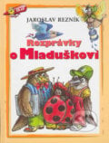 Rozprávky o Mladuškovi - Jaroslav Rezník, Ikar, 2005