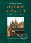 Kniha: Veterné topánky III. - Kniha o Rusku (Drahoslav Machala). Vydavateľstvo Matice slovenskej, 2006 Kniha: Veterné topánky III. - Kniha o Rusku (Drahoslav Machala). Vydavateľstvo Matice slovenskej, 2006